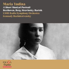 Maria Yudina • A Short Musical Portrait (2016) [24-96]