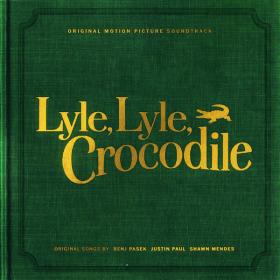Various Artists - Lyle, Lyle, Crocodile (Original Motion Picture Soundtrack) (2022) FLAC [PMEDIA] ⭐️