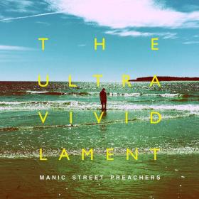 Manic Street Preachers - The Ultra Vivid Lament (Deluxe) [2CD] (2021 Alternative rock) [Flac 24-44]