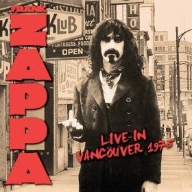 Frank Zappa - Live In Vancouver 1975 (2022) Mp3 320kbps [PMEDIA] ⭐️