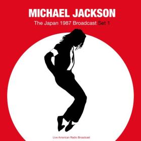 Michael Jackson - The Japan 1987 Broadcast Set 1 (2022) Mp3 320kbps [PMEDIA] ⭐️