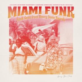 Various Artists - Miami Funk  Funk Gems from Henry Stone Records (2022) Mp3 320kbps [PMEDIA] ⭐️