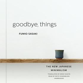 Fumio Sasaki - 2017 - Goodbye, Things (Biography)