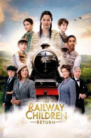 The Railway Children Return 2022 1080p BluRay 1400MB DD 5.1 x264-GalaxyRG[TGx]
