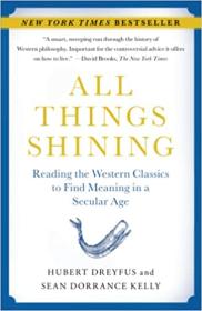 [ TutGee com ] All Things Shining - Reading the Western Classics to Find Meaning in a Secular Age