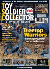 Toy Soldier Collector & Historical Figures - Issue 108 - October-November 2022