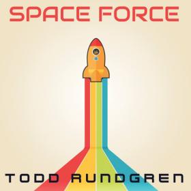 Todd Rundgren - Space Force (2022) - WEB 320