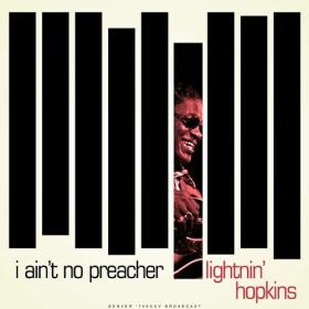 Lightnin' Hopkins - I Ain't No Preacher (Live 1974) (2022) Mp3 320kbps [PMEDIA] ⭐️