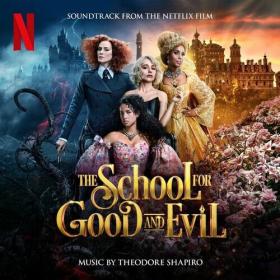 The School For Good And Evil (Soundtrack from the Netflix Film) (2022) Mp3 320kbps [PMEDIA] ⭐️