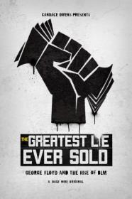 The Greatest Lie Ever Sold George Floyd and the Rise of BLM 2022 1080p WebRip,X264 AC3 Will1869