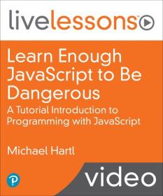 Learn Enough JavaScript to be Dangerous A Tutorial Introduction to Programming with JavaScript