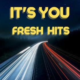 Various Artists - It's You - Fresh Hits (2022) Mp3 320kbps [PMEDIA] ⭐️