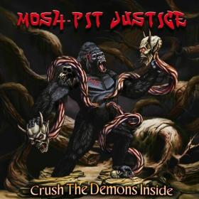 Mosh-Pit Justice - 2022 - Crush the Demons Inside