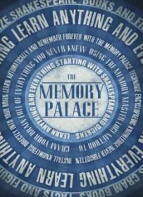 The Memory Palace - Learn Anything and Everything ( PDFDrive )