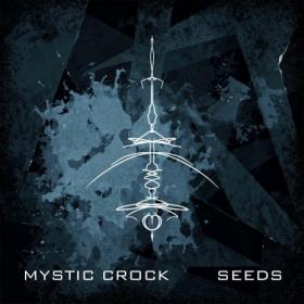 Mystic Crock - Seeds (2022)