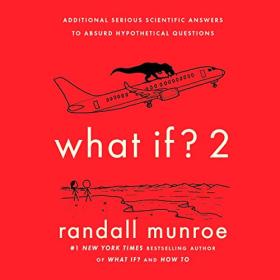 Randall Munroe - 2022 - What If 2 (Science)