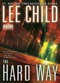 The Hard Way_ A Reacher Novel ( PDFDrive )