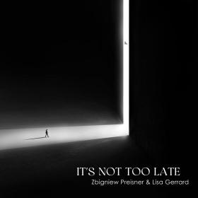 Zbigniew Preisner & Lisa Gerrard - It's Not Too Late (2022) [WMA] [Fallen Angel]