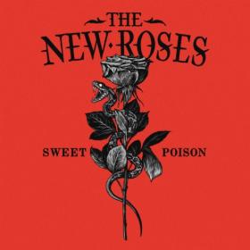 The New Roses - Sweet Poison  (2022) [24Bit-44.1kHz] FLAC [PMEDIA] ⭐️