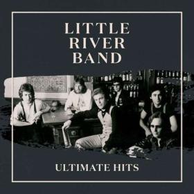 Little River Band - Ultimate Hits (Remastered – 2022) (2022) [24Bit-48kHz] FLAC