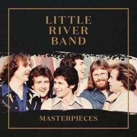 Little River Band - Masterpieces (Remastered – 2022) (2022) [24Bit-48kHz] FLAC