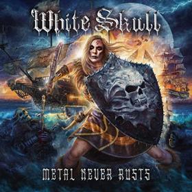 White Skull - 2022 - Metal Never Rusts