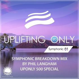 Phil Langham - Uplifting Only Symphonic Breakdown Mix 01 (Mixed by Phil Langham) (UpOnly 500 Special) (2022 Lounge) [Flac 16-44]