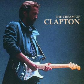 Eric Clapton - The Cream Of Clapton (1994 Pop) [Flac 16-44]