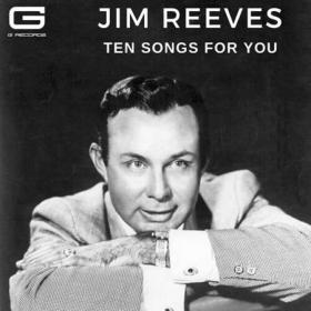 Jim Reeves - Ten songs for you (2022)