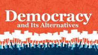 Democracy and Its Alternatives