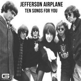 Jefferson Airplane - Ten Songs for you (2022)