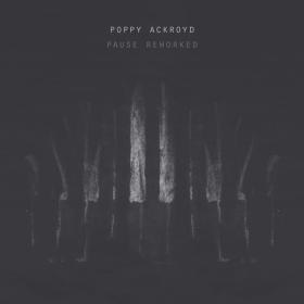 Poppy Ackroyd - Pause  (Reworked) (2022) [24Bit-44.1kHz] FLAC [PMEDIA] ⭐️