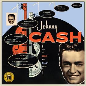 Johnny Cash - With His Hot And Blue Guitar (Sun Records 70th  Remastered 2022) FLAC [PMEDIA] ⭐️