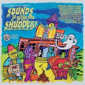 Various Artists - SKiN GRAFT Records Presents    Sounds To Make You Shudder! (2022) [16Bit-44.1kHz] FLAC [PMEDIA] ⭐️