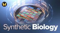 Synthetic Biology Life’s Extraordinary New Worlds