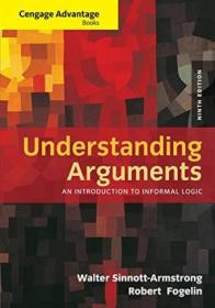 Understanding Arguments - An Introduction to Informal Logic (9th Edition) (Instructor Solution Manual, Solutions)