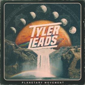 Tyler Leads - 2022 - Planetary Movement (FLAC)