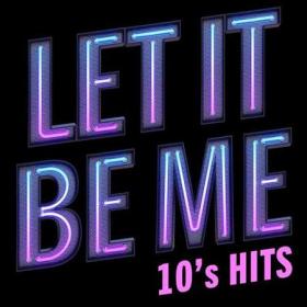 Let It Be Me - 10's Hits (2022)
