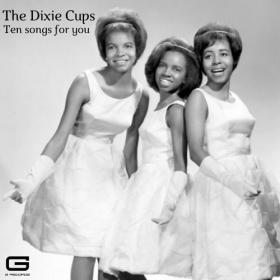 The Dixie Cups - Ten Songs for You (2022) Mp3 320kbps [PMEDIA] ⭐️