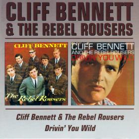 Cliff Bennett & The Rebel Rousers - Cliff Bennett & The Rebel Rousers-Drivin' You Wild⭐FLAC