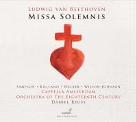Beethoven - Missa solemnis - Cappella Amsterdam, Daniel Reuss (2017)