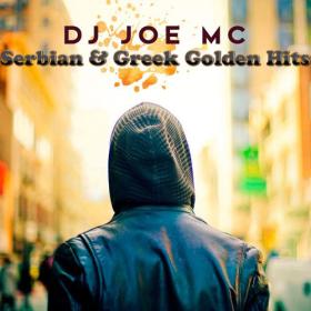 DJ Joe MC - Serbian & Greek Golden Hits Collection Vol 1-4 2014 Mp3 Happydayz