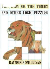 Lady or the Tiger_ And Other Logic Puzzles Including a Mathematical Novel That Features Godel's Great Discovery ( PDFDrive )