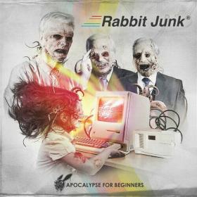 Rabbit Junk - 2022 - Apocalypse for Beginners