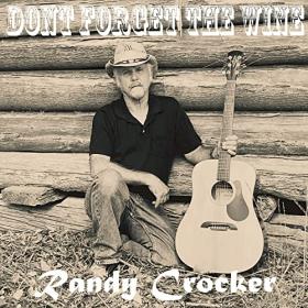 Randy Crocker - 2022 - Don't Forget the Wine (FLAC)