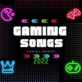 Various Artists - Gaming Songs 2022_ Hard Mode (2022) Mp3 320kbps [PMEDIA] ⭐️