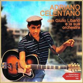 Adriano Celentano Con Giulio Libano E La Sua Orchestra (Original Album plus Bonus Tracks 1960) (1960 Pop) [Flac 16-44]