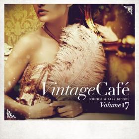 V A  - Vintage Café - Lounge & Jazz Blends (Special Selection), Vol  17 (2020 Jazz) [Flac 16-44]