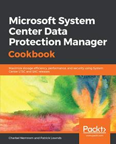 Microsoft System Center Data Protection Manager Cookbook (True EPUB)