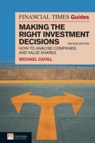 The Financial Times Guide to Making the Right Investment Decisions, 2nd Edition